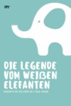 Die Legende vom weißen Elefanten