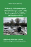 Die Wirkung der Körperbezogenen Achtsamkeitsübungen "KAiN" auf die Emotionsregulation bei Mädchen psychisch kranker Eltern