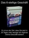 Das 6-stellige Geschäft