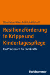 Resilienzförderung in Krippe und Kindertagespflege