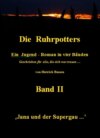 Die Ruhrpotters - Band II - Jana und der Supergau ...