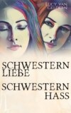 Schwesternliebe - Schwesternhass