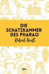 Die Schatzkammer des Pharao