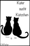 Kater sucht Kätzchen