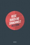 Reise durch die Sonnenwelt