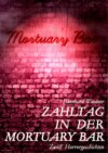 ZAHLTAG IN DER MORTUARY BAR