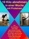 10 Kilo abnehmen in einer Woche mit Proteinen