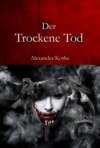 Der Trockene Tod