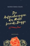 Die Aufzeichnungen des Malte Laurids Brigge