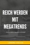 Reich werden mit Megatrends