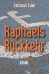 Raphaels Rückkehr