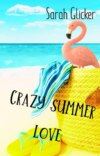 Crazy Summer Love