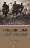 Kriegsbilder aus Ost und West