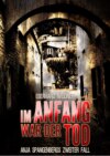 IM ANFANG WAR DER TOD