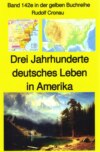 Rudolf Cronau: Drei Jahrhunderte deutschen Lebens in Amerika Teil 3