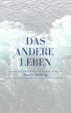 Das andere Leben