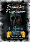 Magisches Kompendium - Voodoo - Theorie und Praxis