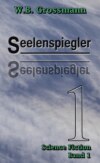 Seelenspiegler Band 1