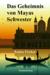 Das Geheimnis von Mayas Schwester