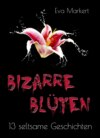 Bizarre Blüten