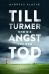 Till Türmer und die Angst vor dem Tod