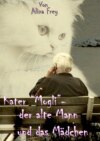 Kater "Mogli" - der alte Mann und das Mädchen.