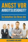 Angst vor Arbeitslosigkeit?