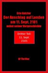 Der Anschlag auf London am 11. Sept. 2101 nebst seiner Vorgeschichte