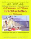 Als Passagier auf Frachtschiffen, Fähren und Oldtimern – Teil 1