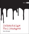 Schmutzige Hoffnungen