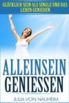 Alleinsein genießen