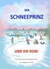 Der Schneeprinz und die Rose