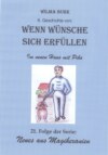 Wenn Wünsche sich erfüllen 6. Geschichte