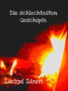 Die schlechtesten Geschöpfe