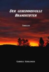 Der geheimnisvolle Brandstifter