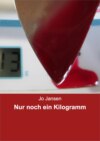 Nur noch ein Kilogramm