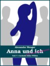 Anna und ich und unser Hausfreund (Teil 7)