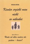 Kinder erzieht man nicht so nebenbei