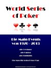 Die World Series of Poker Main Events von 1970 bis 2013