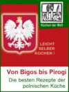 Polnische Rezepte - Das Kochbuch der Polen