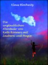 Die unglaublichen Abenteuer von Kalli Ronners mit Zauberei und Magie