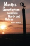 Mord(s)-Geschichten zwischen Nord- und Ostsee