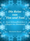 Die Reise von Tim und Tom