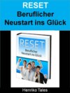 RESET - Beruflicher Neustart ins Glück