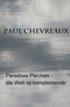 Paradoxe Pärchen - die Welt ist komplementär