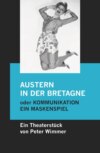 Austern in der Bretagne oder Kommunikation, ein Maskenspiel