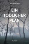 Ein tödlicher Plan