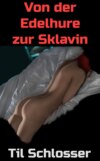 Von der Edelhure zur Sklavin