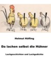 Da lachen selbst die Hühner