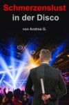 Schmerzenslust in der Disco